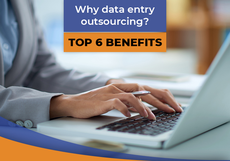 Why data entry outsourcing
