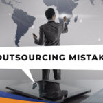 4 Costly Outsourcing Mistakes and How to Avoid Them