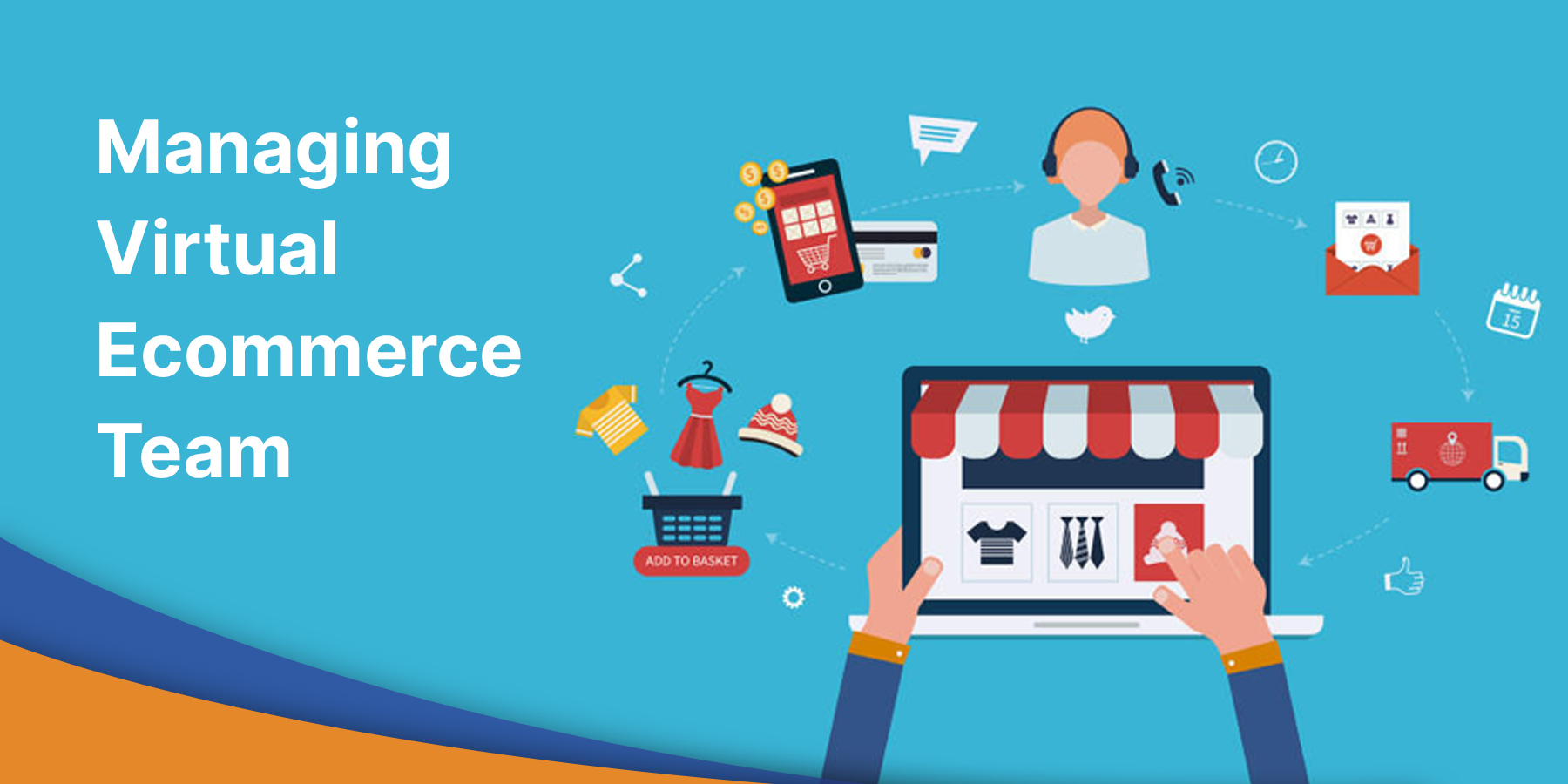 11 Tried and Tested Tips to Manage your Virtual eCommerce Team in 2021 2