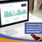 10 Reasons you should outsource service for marketplace management