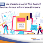 6 Reasons you should outsource Web Content Writing Services for your eCommerce Company