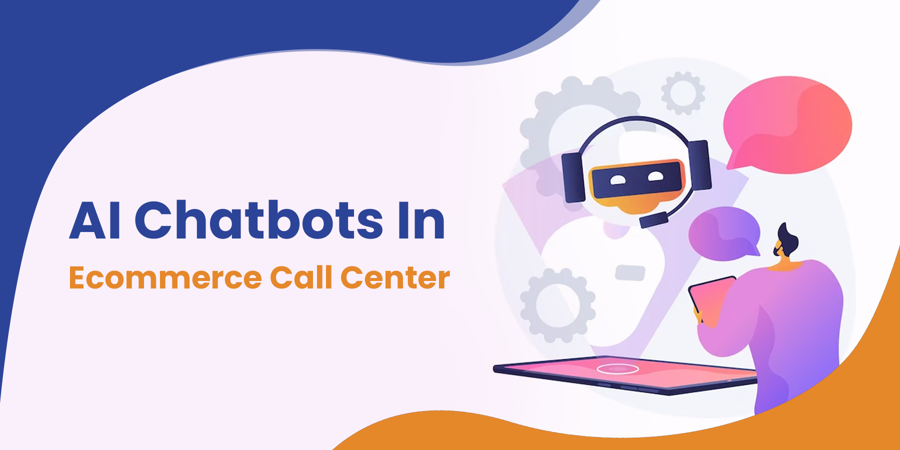 AI Chatbots In Ecommerce Call Center