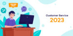 Customer Service Ecommerce 2023: News, Insights, and Industry Developments
