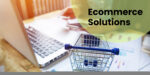 Why Top Brands Choose Us as Their Ecommerce Solution Providers