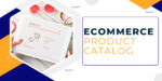 Elevating Your Product Catalog: Tips and Tricks for a More Engaging Presentation